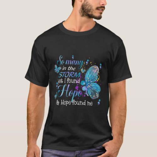 Found Hope And Hope Found Me Butterfly Suicide Awa T_Shirt