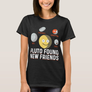 Found New Friends Dwarf Planets Astronomy Kids T-Shirt
