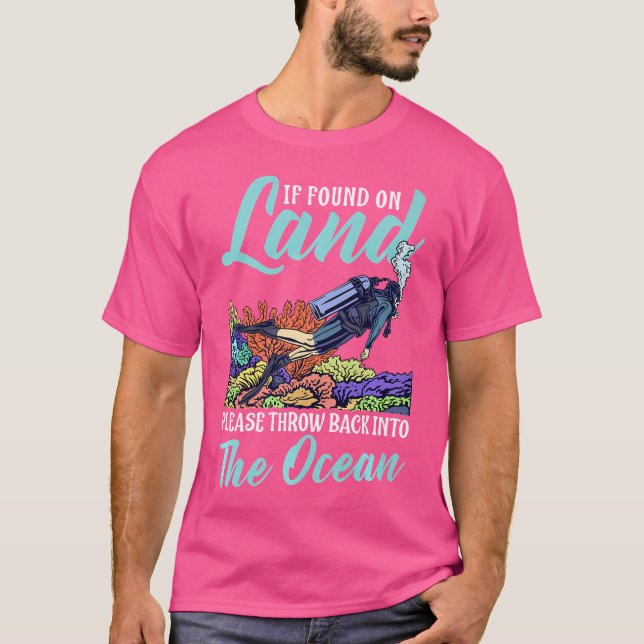 Found On Land Please Throw Back Into The Ocean Scu T-Shirt (Front)