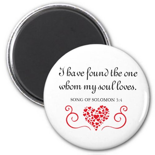 Found The One  My Soul Loves Bible Verse Gift Magnet