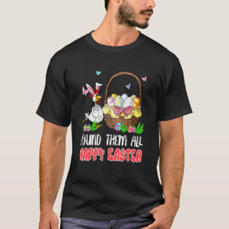 Found Them All Happy Easter Bunny Chicken Hunting  T-Shirt