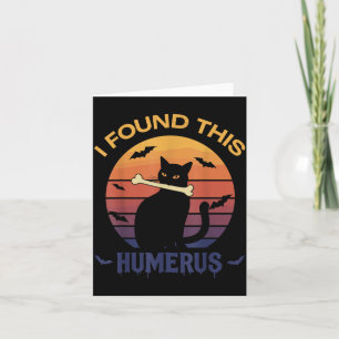 Found This Humerus Shirt Halloween Black Cat Card