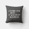 Found Your Nose Funny Sarcasm Grey Pillow