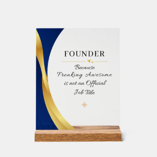 Founder Office Quote Acrylic Sign
