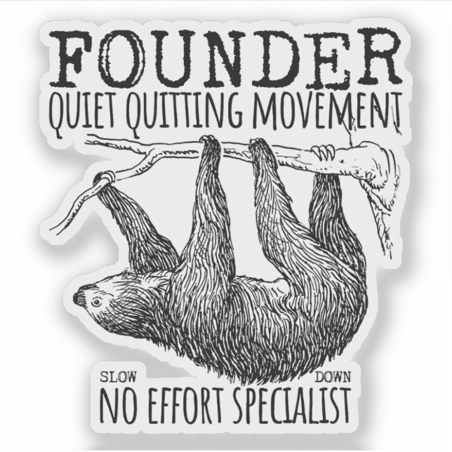 Founder Quiet Quitting Movement Cute Sloth Sticker (Front)