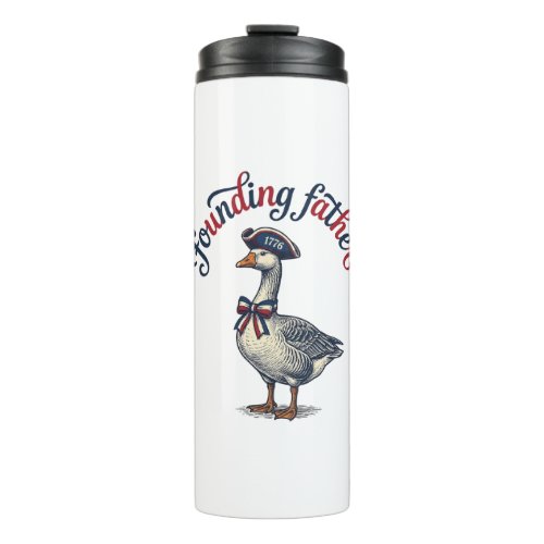 Founding Father Goose Vintage Patriotic Shirt Desi Thermal Tumbler