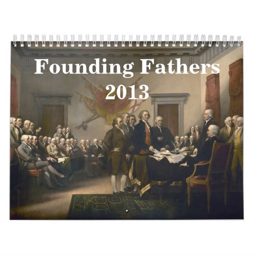 Founding Fathers 2013 Calendar