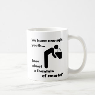 Fountain of Smarts Funny Mug Humor