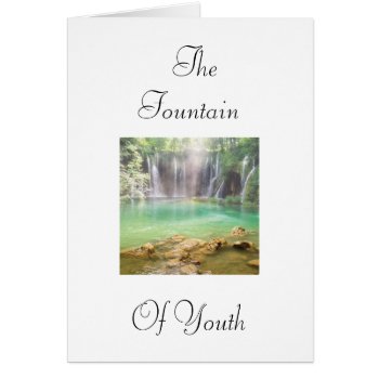 Fountain Of Youth by fitnesscards at Zazzle