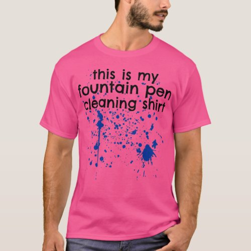 Fountain Pen Collector Calligrapher T_Shirt