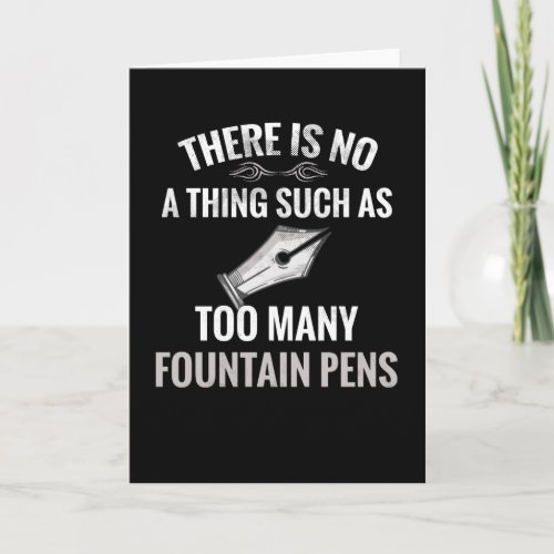 Fountain Pen Collector Gifts  Fountain Pen Lover Card