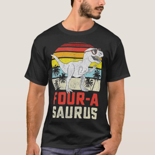 Four a Saurus Birthday T Rex 4 Year Old Dino 4th D T_Shirt