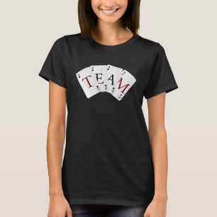 Four Asse Playing Cards Team Gamers Bridge Player T-Shirt