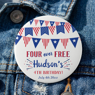 Four Ever Free! 4th Of July 4th Birthday Party Button
