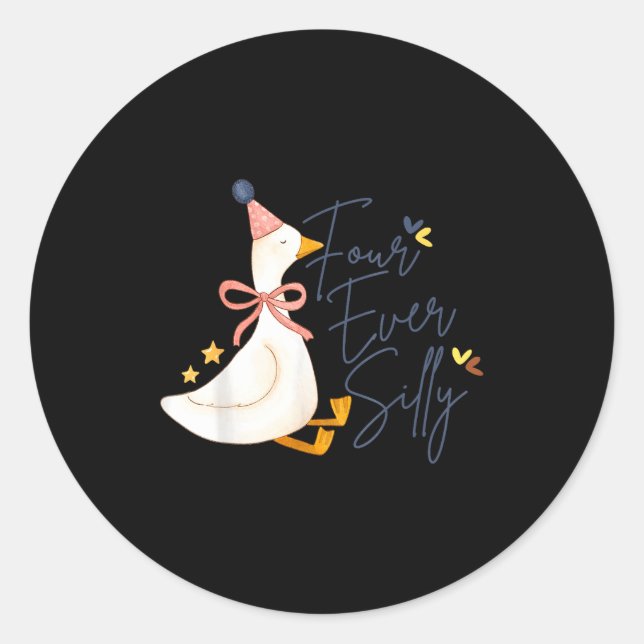 Four Ever Silly Funny Silly Goose 4th Birthday  Classic Round Sticker (Front)