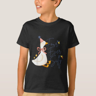 Four Ever Silly Funny Silly Goose 4th Birthday  T-Shirt