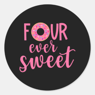 Four Ever Sweet 4th birthday decoration Donut Classic Round Sticker