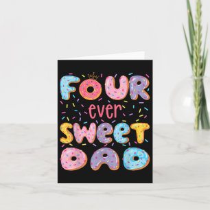 Four Ever Sweet Dad 4th Birthday Girl Donut Lover Card