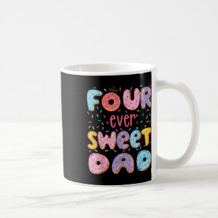 Four Ever Sweet Dad 4th Birthday Girl Donut Lover Coffee Mug