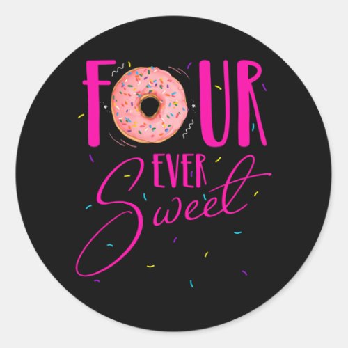 Four Ever Sweet Donut 4th Birthday Party Daughter Classic Round Sticker