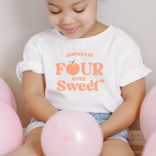 Four Ever Sweet Peach Fruit 4th Birthday Party Toddler T_shirt