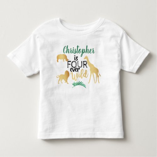 Four Ever Wild Jungle Safari Boys 4th Birthday Toddler T_shirt