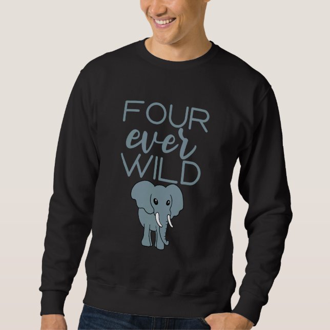 Four Ever Wild    Sweatshirt (Front)