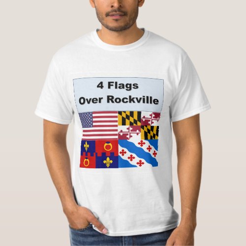 Four Flags Over Rockville Maryland T_Shirt