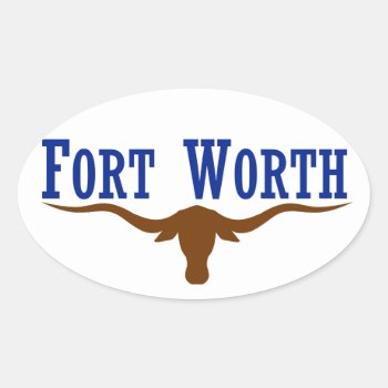 Four Fort Worth Flag Oval Sticker by abbeyz71 at Zazzle