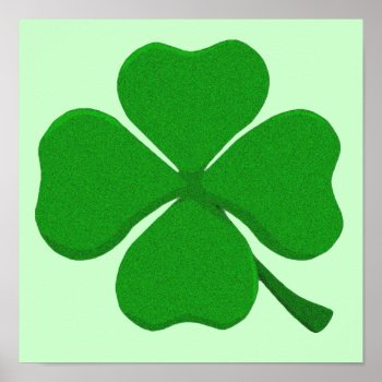 Four Leaf Clover - Irish Shamrock Poster by Pot_of_Gold at Zazzle