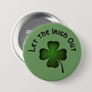 Four Leaf Clover Let the Irish Out on Green Custom Button
