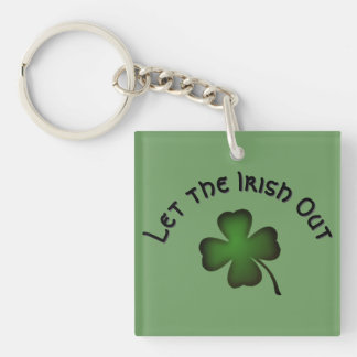 Four Leaf Clover Let the Irish Out on Green Custom Keychain