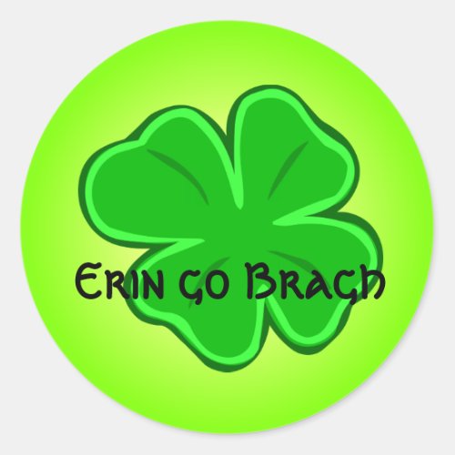 Four Leaf Clover Lucky Shamrock Erin Go Bragh Classic Round Sticker