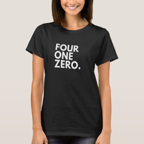 FOUR ONE ZERO Area Code 410 Baltimore MD Maryland  T_Shirt