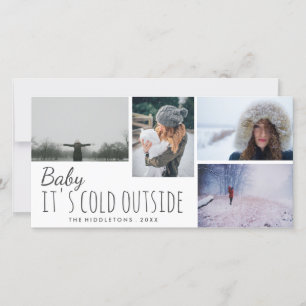 Four Photo Baby Its Cold Outside Script Holiday Card