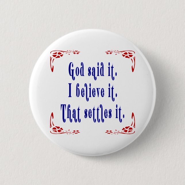 Four Red Flowers God Said It! Pinback Button (Front)