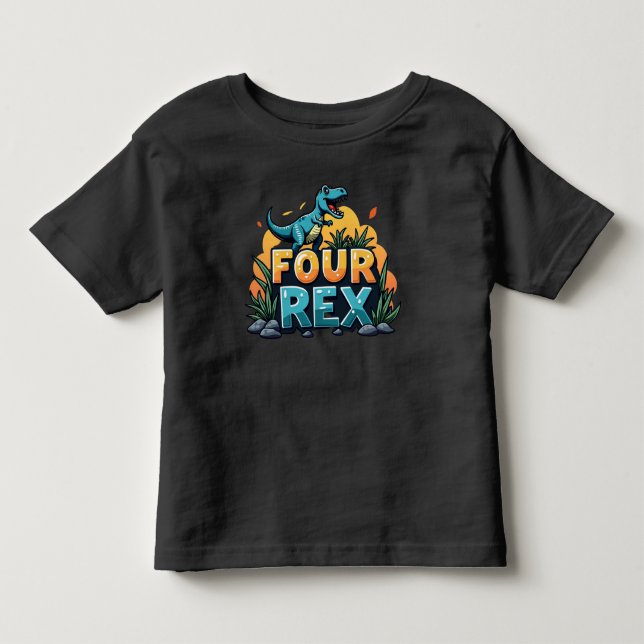 Four Rex: The Dino Way to Celebrate Four! Toddler T-shirt (Front)