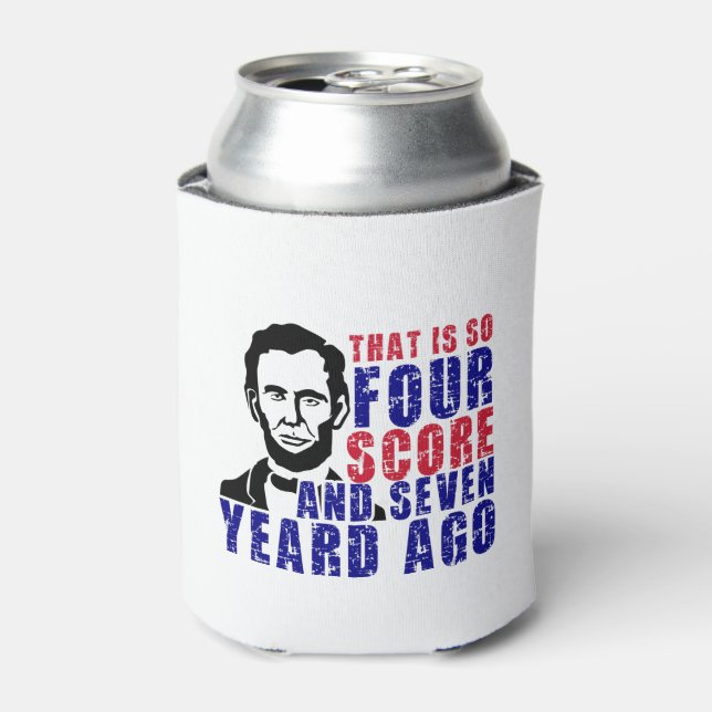 Four Score and Seven Years Ago  Can Cooler (Can Front)
