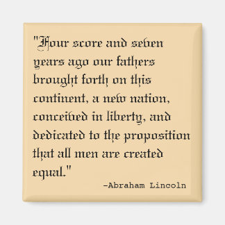 Four Score and Seven Years Ago Magnet