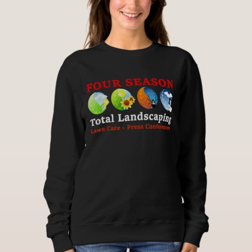 Four Season Landscaping Sweatshirt