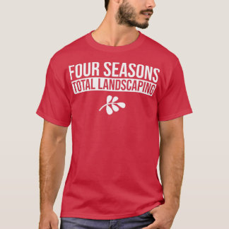 Four Seasons Total Landscaping shirt