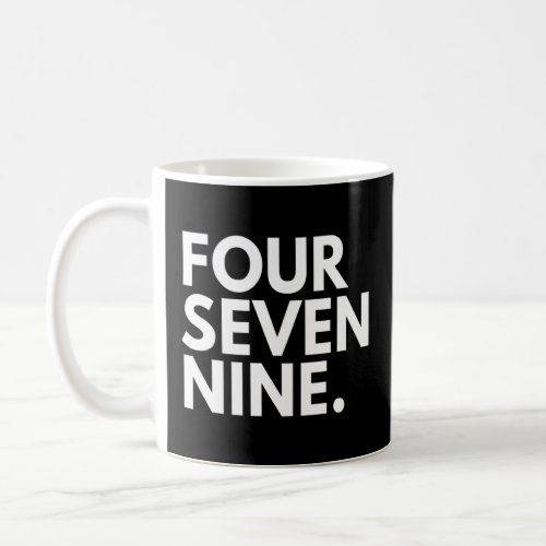FOUR SEVEN NINE Area Code 479 Fort Smith AR Arkans Coffee Mug