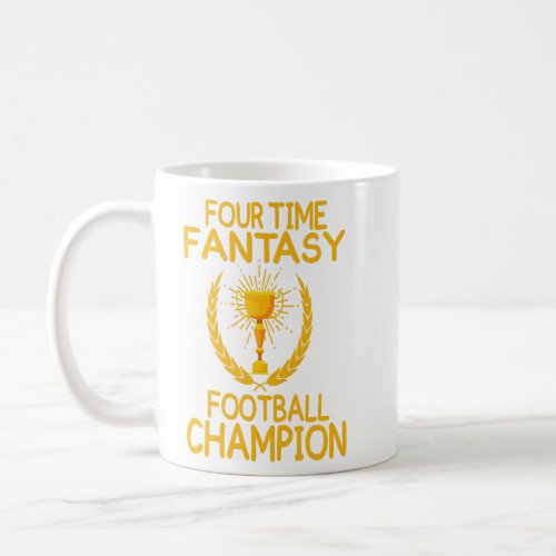 four time fantasy football champion gift  coffee mug