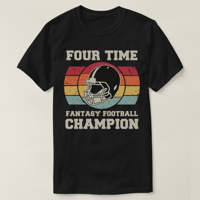 Four Time Fantasy Football Champion T-Shirt (Design Front)