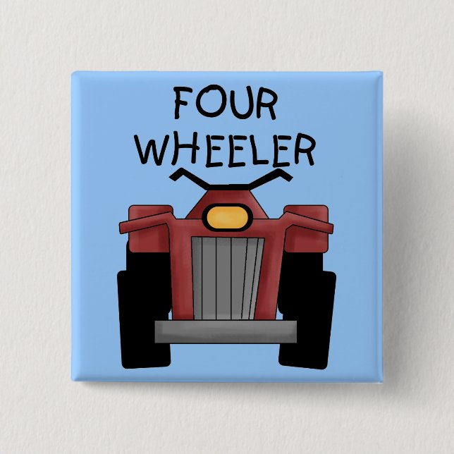 Four Wheeler Tshirts and Gifts Pinback Button (Front)