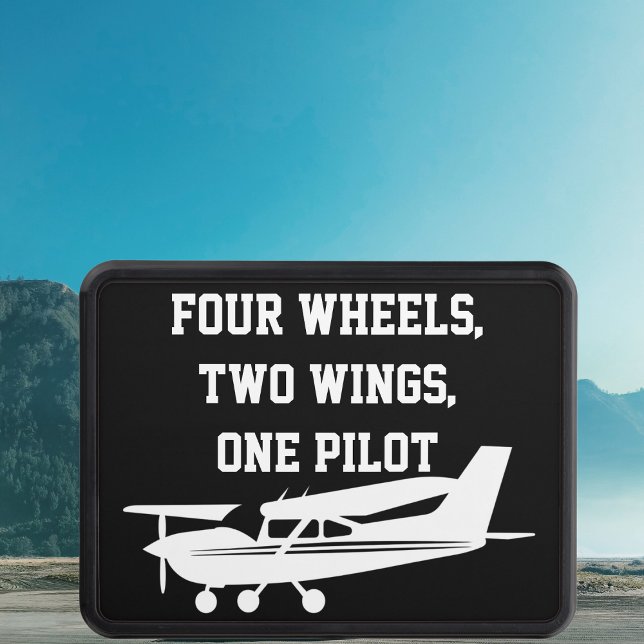 Four Wheels, Two Wings, One Pilot, Cool Aviation Hitch Cover (Creator Uploaded)