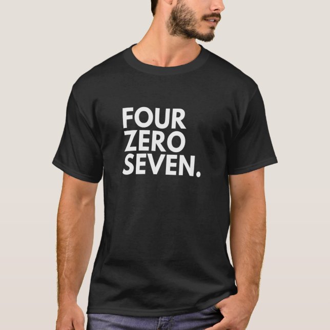 FOUR ZERO SEVEN Area Code 407 Orlando FL Florida U T-Shirt (Front)