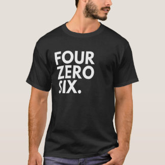 FOUR ZERO SIX Area Code 406 Montana Montana USA T-Shirt