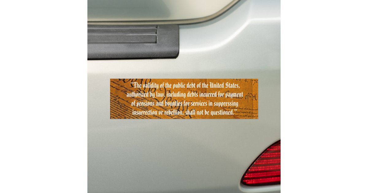 Fourteenth Amendment Public Debt Bumper Sticker | Zazzle