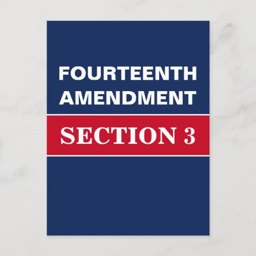 Fourteenth Amendment Section 3 Constitution Postcard